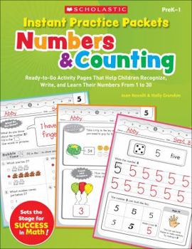 Paperback Instant Practice Packets: Numbers & Counting, PreK-1: Ready-To-Go Activity Pages That Help Children Recognize, Write, and Learn Their Numbers from 1 t Book