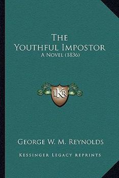 Paperback The Youthful Impostor: A Novel (1836) Book