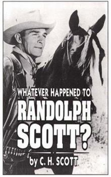 Hardcover Whatever Happened to Randolph Scott? [Large Print] Book