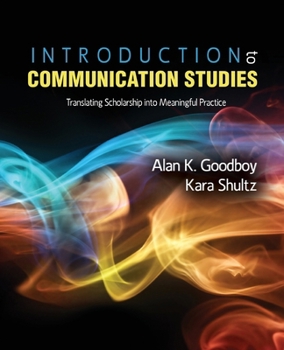 Paperback Introduction to Communication Studies: Translating Scholarship into Meaningful Practice Book