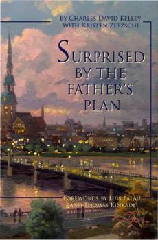 Hardcover Surprised by the Father's Plan: A Remarkable Story of Faith, Risk, and Adventure Book