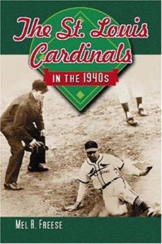 Paperback The St. Louis Cardinals in the 1940's Book