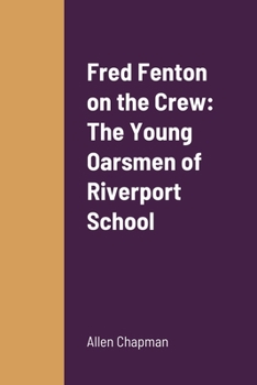 Fred Fenton on the Crew - Book #3 of the Fred Fenton