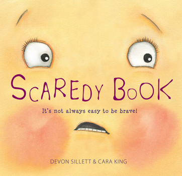Hardcover Scaredy Book: It's Not Always Easy to Be Brave! Book