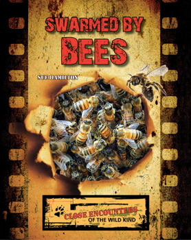Swarmed by Bees - Book  of the Close Encounters of the Wild Kind