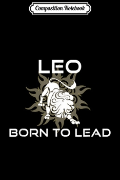 Paperback Composition Notebook: Leo Birthday August Zodiac Astrology Journal/Notebook Blank Lined Ruled 6x9 100 Pages Book