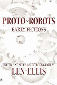 Paperback Proto-Robots: Early Fictions Book