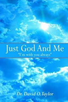 Paperback Just God And Me: "I'm with you always" Book