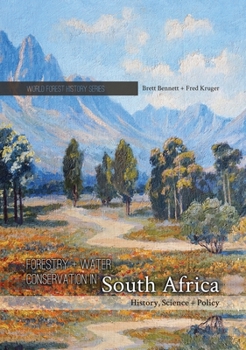 Paperback Forestry and Water Conservation in South Africa: History, Science and Policy Book