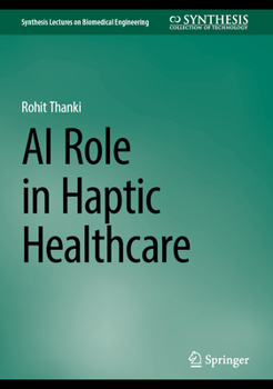 Hardcover AI Role in Haptic Healthcare Book