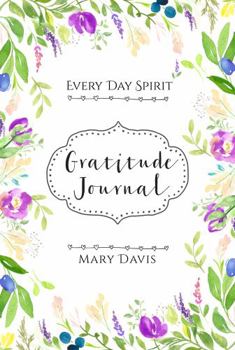 Paperback Every Day Spirit Gratitude Journal Book
