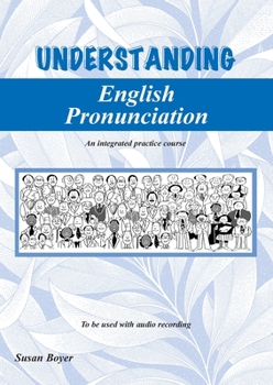 Paperback Understanding English Pronunciation - Student Book: An intergrated practice course Book