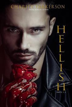 Hellish: Parts 1-3 - Book  of the Hellish