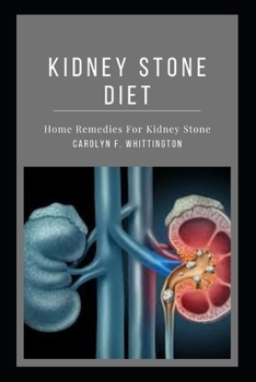 Paperback Kidney Stone Diet: Home Remedies For Kidney Stone Book