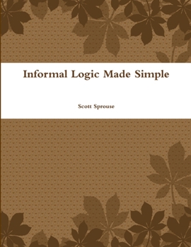 Paperback Informal Logic Made Simple Book
