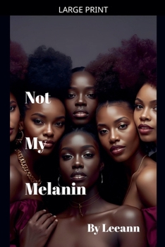 Paperback Not My Melanin (Revised) [Large Print] Book
