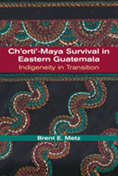 Paperback Ch'orti'-Maya Survival in Eastern Guatemala: Indigeneity in Transition Book