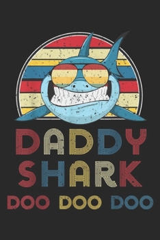 Paperback Daddy Shark doo doo doo: Retro Vintage Daddy Shark gift for Father Journal/Notebook Blank Lined Ruled 6x9 100 Pages Book