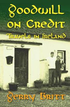 Paperback Goodwill on Credit: Travels in Ireland Book