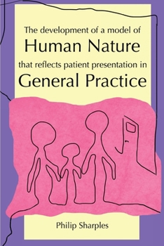 Paperback The Development of a Model of Human Nature that reflects Patient Presentation in General Practice Book