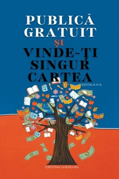 Paperback Publica Gratuit si Vinde-ti Singur Cartea [Romanian] Book