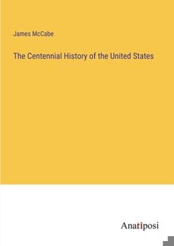 Paperback The Centennial History of the United States Book