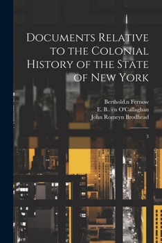 Paperback Documents Relative to the Colonial History of the State of New York: 3 Book