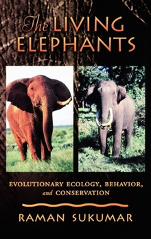 Hardcover The Living Elephants: Evolutionary Ecology, Behaviour, and Conservation Book