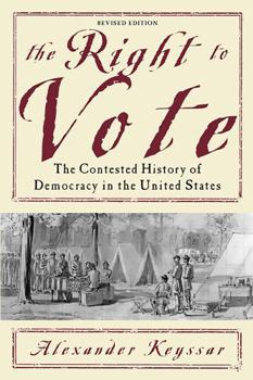 Paperback The Right to Vote: The Contested History of Democracy in the United States Book