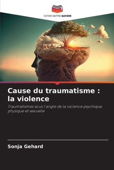 Paperback Cause du traumatisme: la violence [French] Book