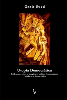 Paperback Utopía Democrática [Spanish] Book