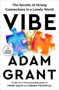 Vibe: The Secrets of Strong Connections in a Lonely World