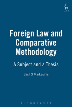 Hardcover Foreign Law and Comparative Methodology: A Subject and a Thesis Book
