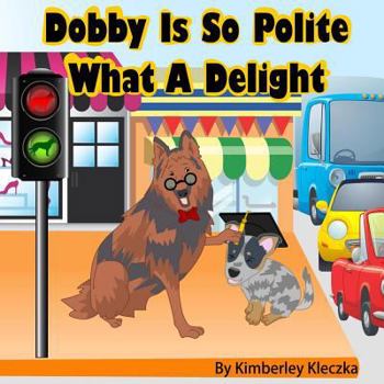 Dobby Is So Polite What A Delight (Friendship Series)