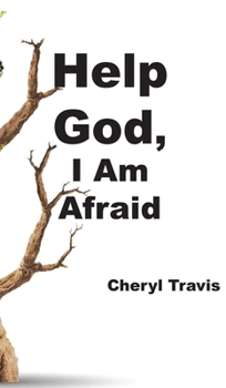 Hardcover Help God, I Am Afraid Book