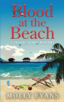 Paperback Blood At The Beach: A Travel Nurse Mystery Book 2 Book