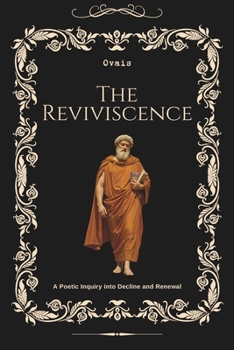 Paperback The Reviviscence: A Poetic Inquiry into Decline and Renewal Book