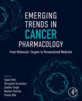 Paperback Emerging Trends in Cancer Pharmacology: From Molecular Targets to Personalized Medicine Book
