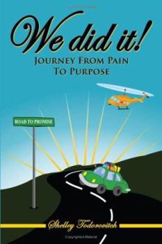 Paperback We did it!: Journey From Pain To Purpose Book