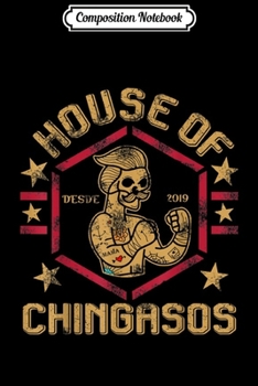 Composition Notebook: House Of Desde Chingasos 2019 Funny Boxing Tattoo Journal/Notebook Blank Lined Ruled 6x9 100 Pages