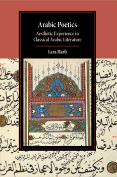 Arabic Poetics: Aesthetic Experience in Classical Arabic Literature - Book  of the Cambridge Studies in Islamic Civilization