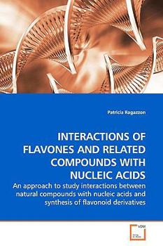 Paperback Interactions of Flavones and Related Compounds with Nucleic Acids Book