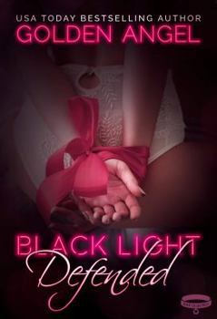 Black Light Defended - Book #14 of the Black Light