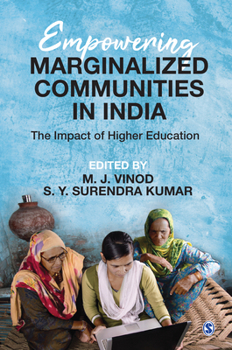 Paperback Empowering Marginalized Communities in India: The Impact of Higher Education Book