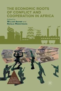 Paperback The Economic Roots of Conflict and Cooperation in Africa Book
