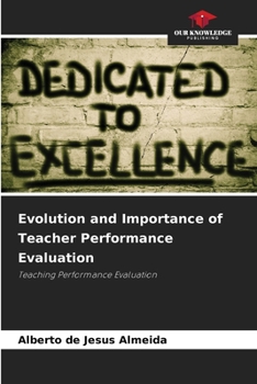 Paperback Evolution and Importance of Teacher Performance Evaluation Book