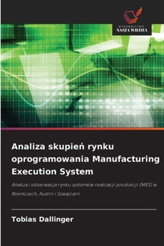 Analiza skupień rynku oprogramowania Manufacturing Execution System