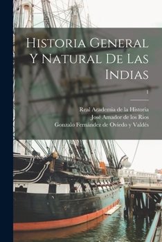 Paperback Historia general y natural de las Indias; 1 [Spanish] Book