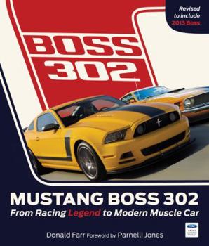 Hardcover Mustang Boss 302: From Racing Legend to Modern Muscle Car Book
