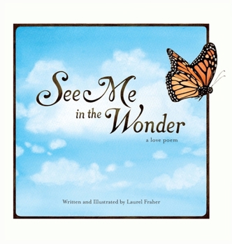 Hardcover See Me in the Wonder: a love poem Book